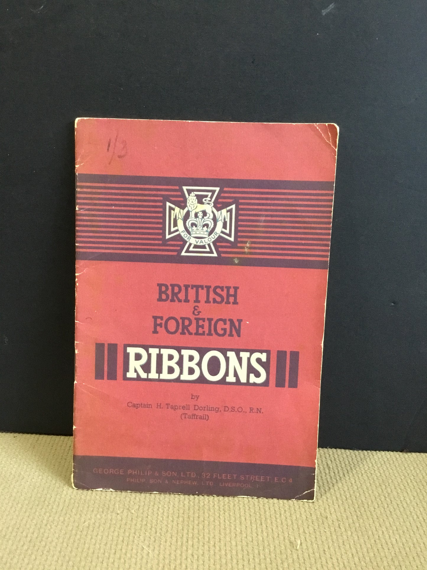 British and Foreign Ribbons. Naval Military Air Force and Civil. DORLING, Captain H. Taprell.