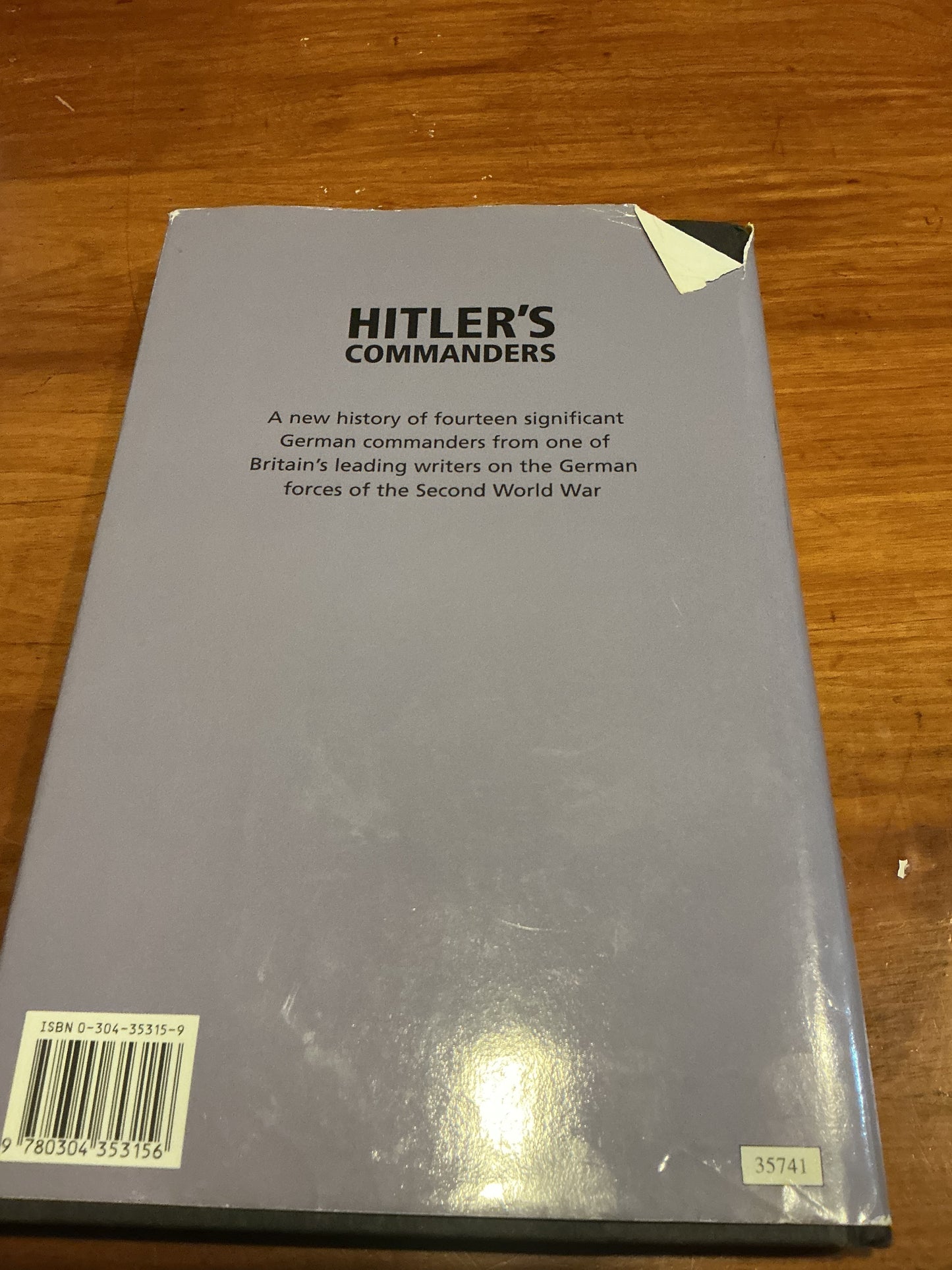 Hitler’s Commanders by James Lucas German Bravery in the Field 1939-45