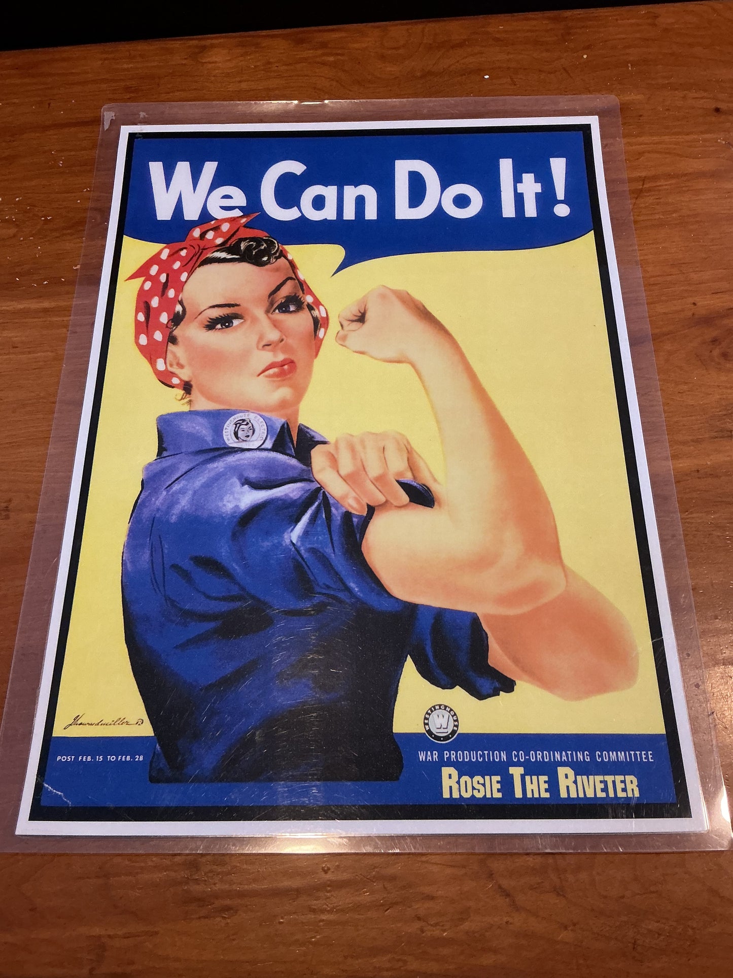 WW11 Reproduction Laminated Poster 15 x 10 1/2 inches, ( WE CAN DO IT , ROSIE THE RIVETER )