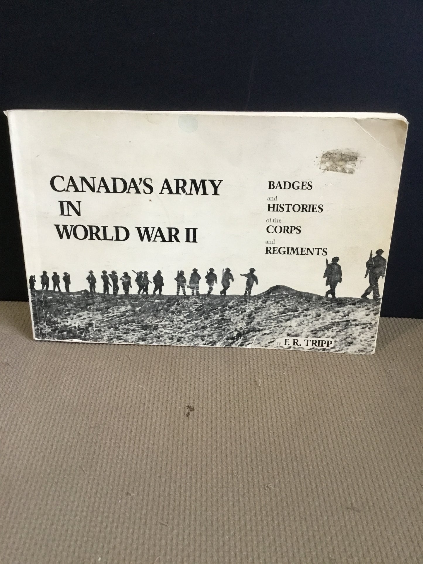 Canada’s Army in WW11  Badges, Histories of the corps and Regiments