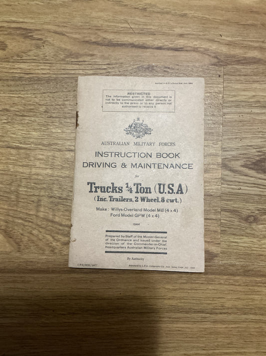 1944 Australian Military forces Instruction Book Driving & ; Maintenance for Trucks 1/4 Ton (USA): Make: Willys