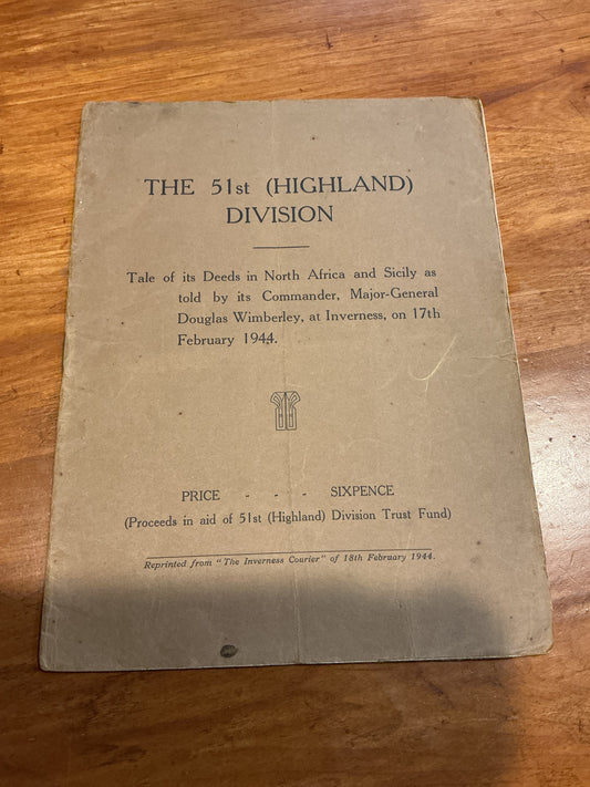 51st  Highland  division Tale of its Deeds in North Africa and Sicily as told by its Commander