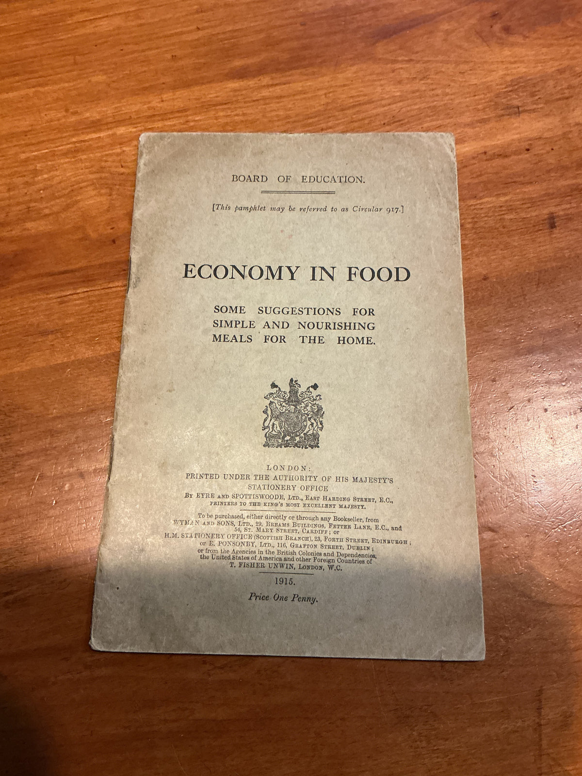 1915 ECONOMY IN FOOD SOME SUGGESTIONS FOR SIMPLE AND NOURISHING  MEALS FOR THE HOME