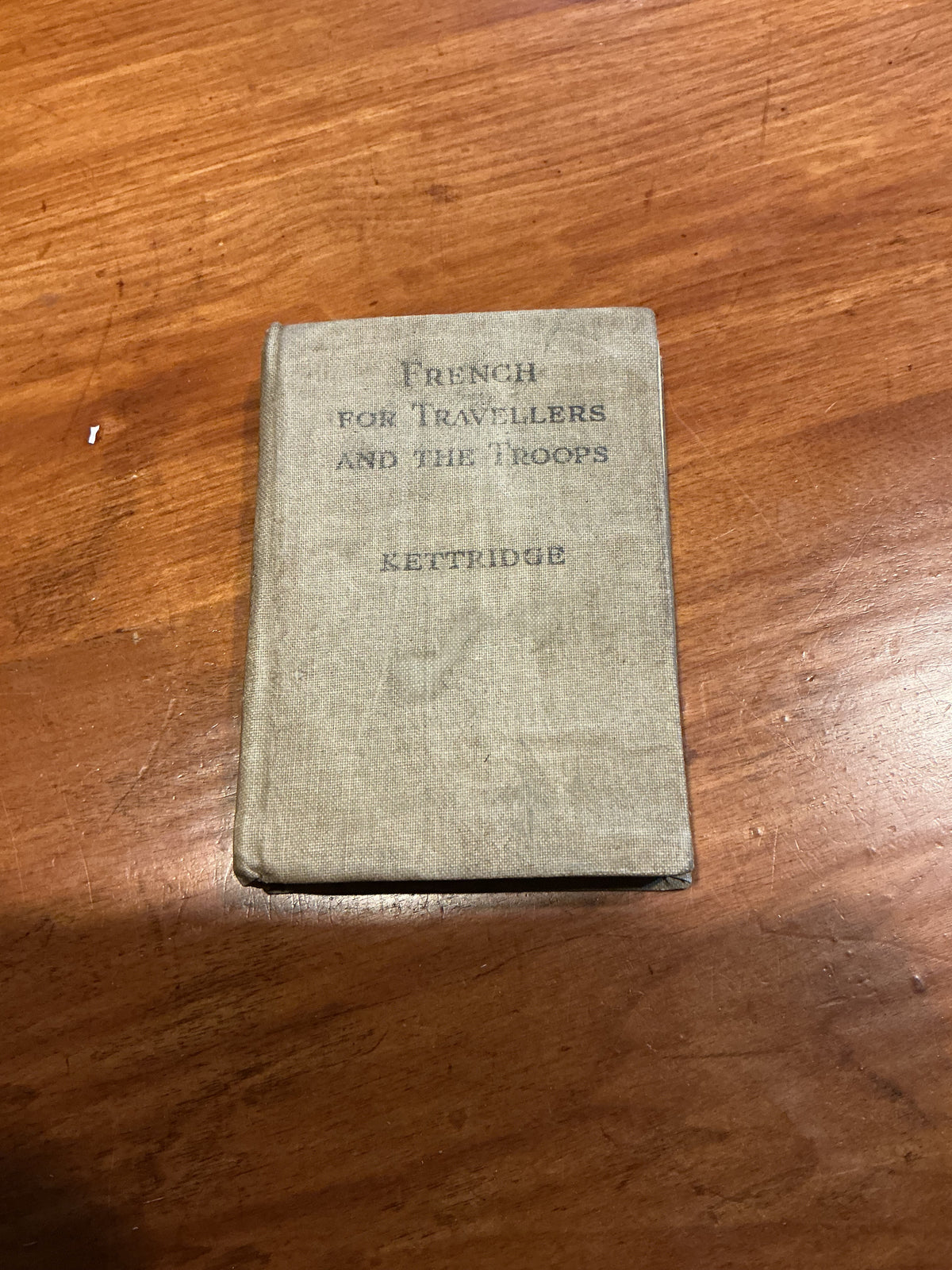 FRENCH FOR TRAVELLERS AND THE TROOPS SMALL POCKET BOOK DATED 1944