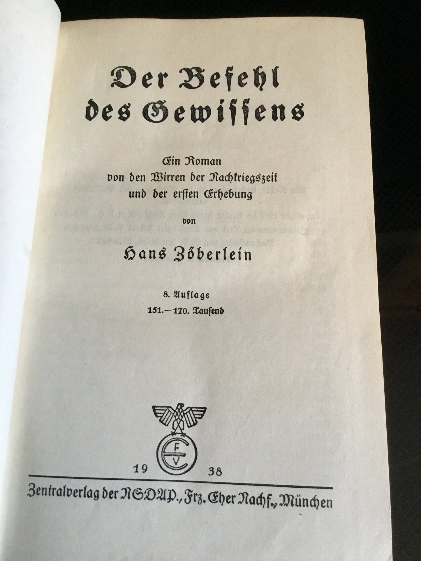 The Command of Conscience  A novel about the turmoil of the post-war period and the first uprising  by  Hans Zöberlein