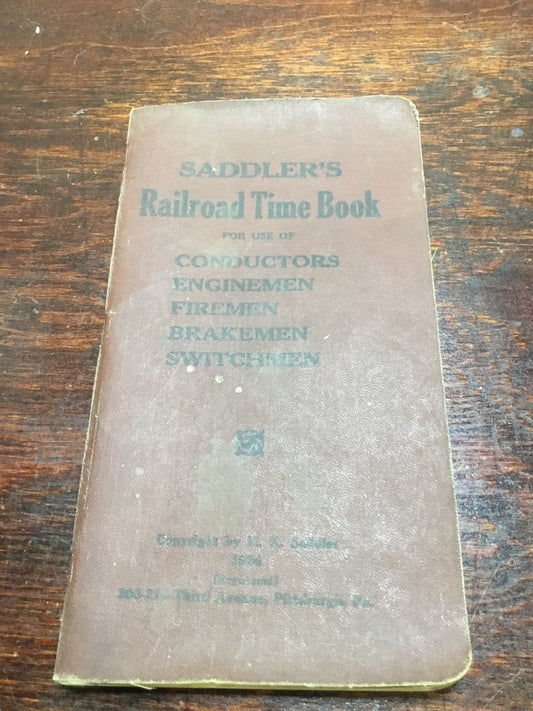 Saddler’s Railroad Time Book Circa 1920s