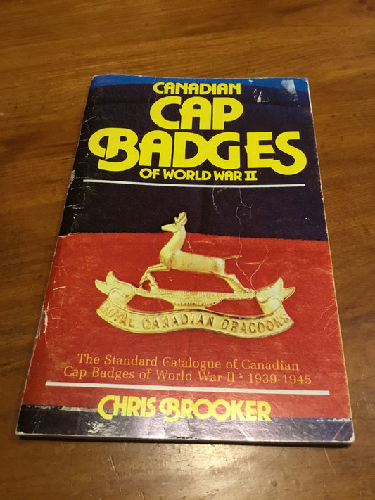 Canadian Cap Badges of World War Two by Chris Brooke’s