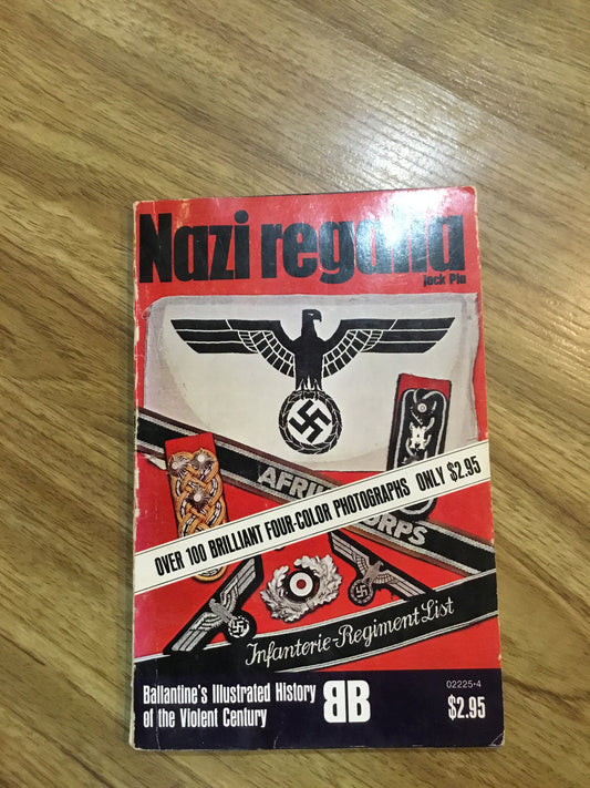 Nazi Regalia (Ballantine's illustrated history of the violent century) by Jack Pia