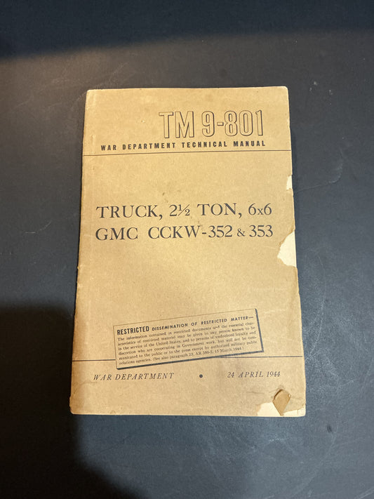 ORIGINAL 1944 WWII MANUAL TM9-801 FOR TRUCK, 2.5 TON, 6X6 GMC CCKW-352 & 353