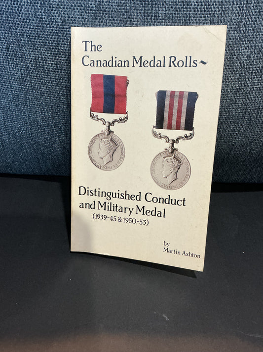The Canadian Medal Rolls Distinguished Conduct and Military Medal