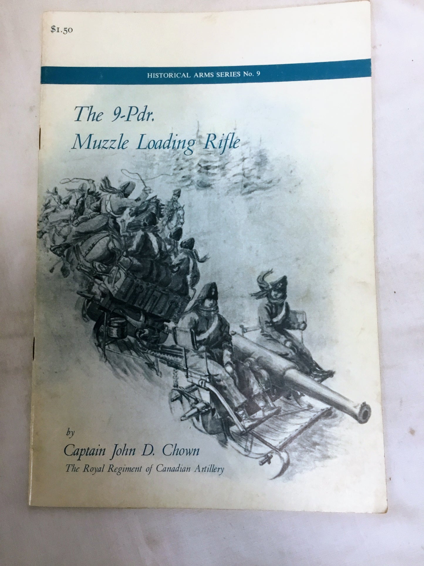 The 9-Pdr. Muzzle Loading Rifle (Historical Arms Series No. 9