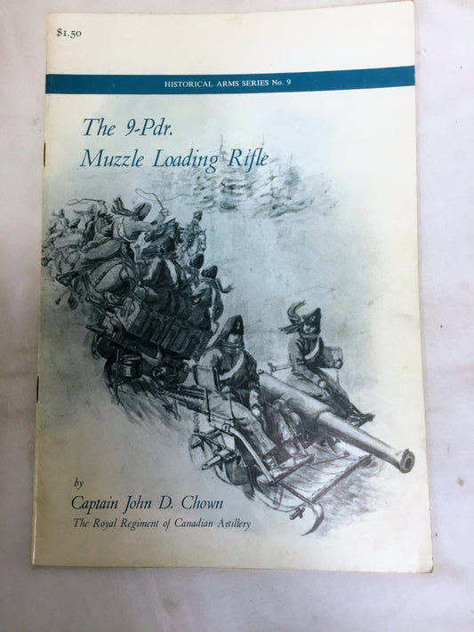 The 9-Pdr. Muzzle Loading Rifle (Historical Arms Series No. 9