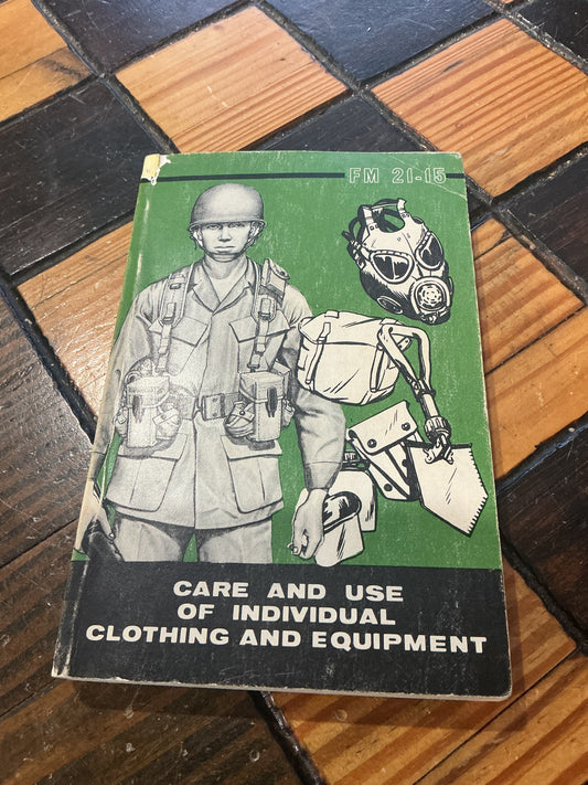 1977 U.S FM 21-15 Manual, Care and Use of Individual Clothing and Equipment