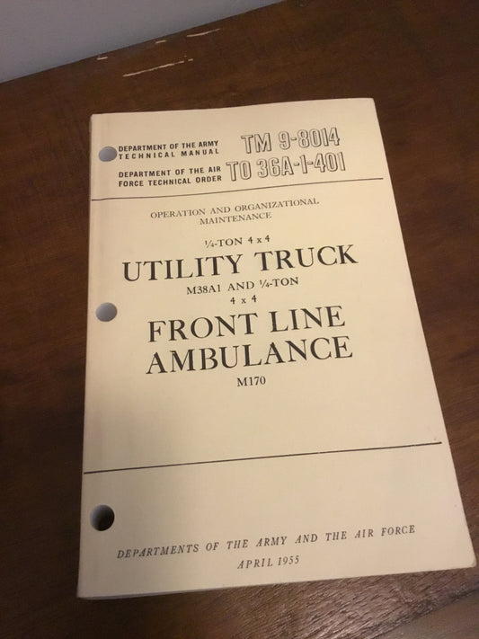 JEEP 1/4-TON 4x4 UTILITY TRUCK M38A1 AND 1/4-TON 4x4 FRONT LINE AMBULANCE M170