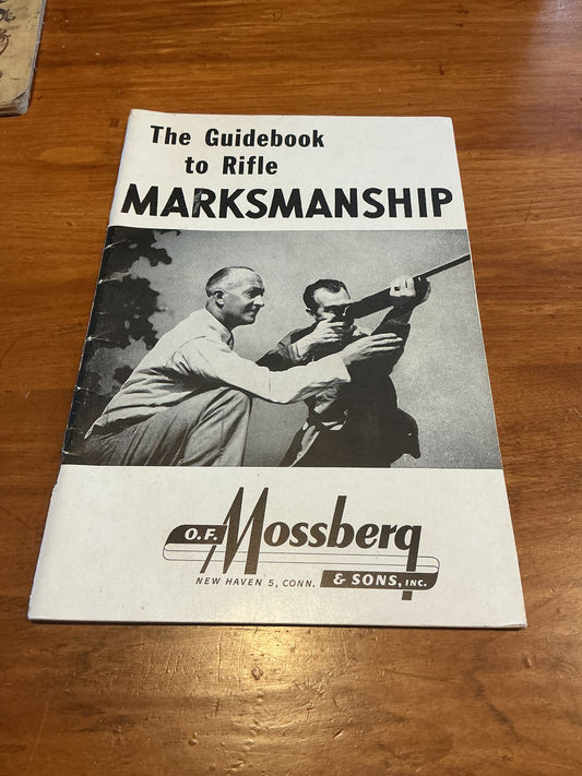 The Guidebook to Rifle Marksmanship prepared by the National Rifle Association exclusively for O. F. Mossberg