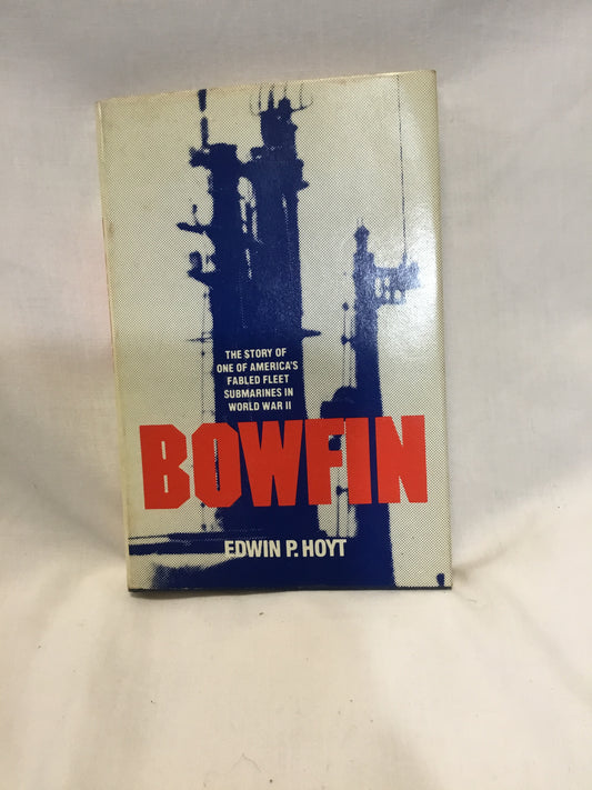 Bowfin by Edwin P. Hoyt , Hard Cover