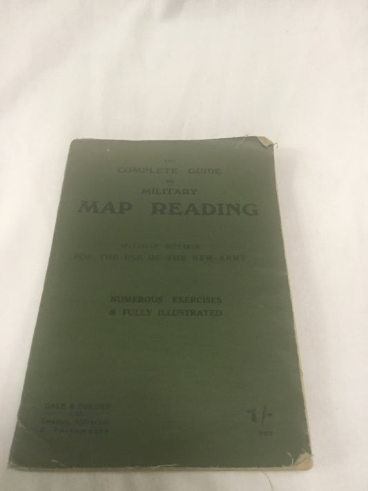 The Complete Guide to Military Map Reading : Numerous Excersises & fully Illustrated;