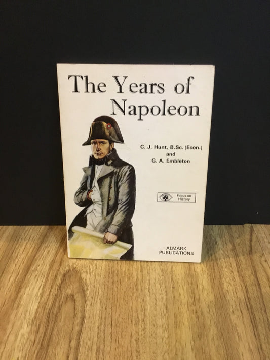 The Years of Napoleon Hunt, C.J. and G.A. Embleton