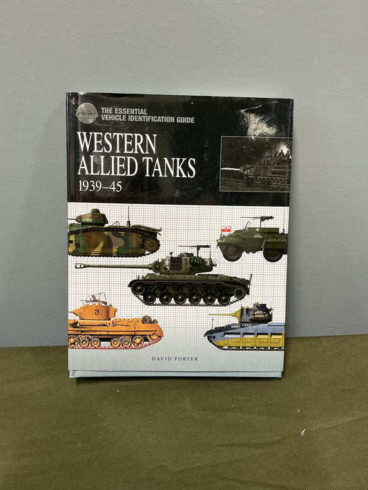 The Essential Vehicle Identification Guide: Western Allied Tanks 1939-45