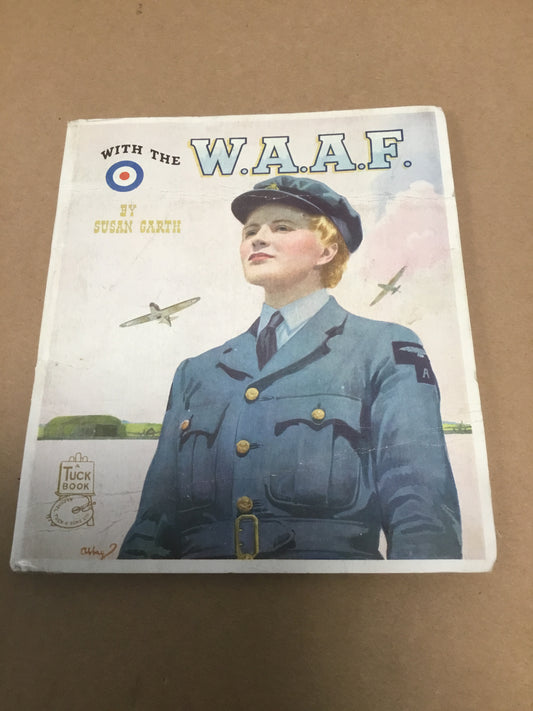 With The W.A.A.F. (1944) By Susan Garth, by Tuck Boo
