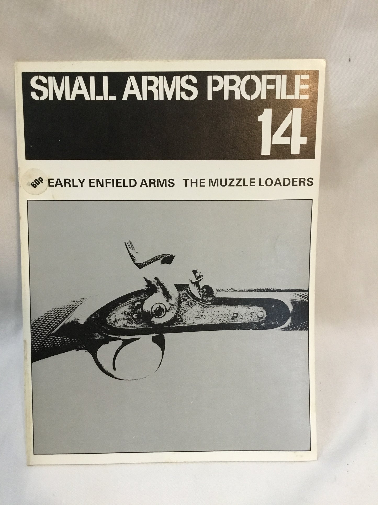 Small Arms Profile Early ENFIELD Arms The Muzzle loaders  # 14, printed in England.