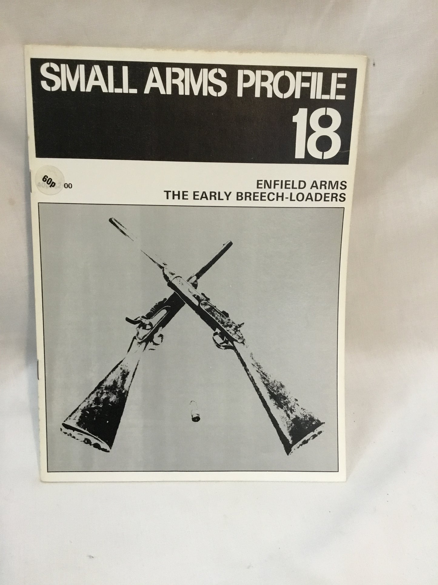 Small Arms Profile Enfield Arms The Early Breech loaders # 18printed in England