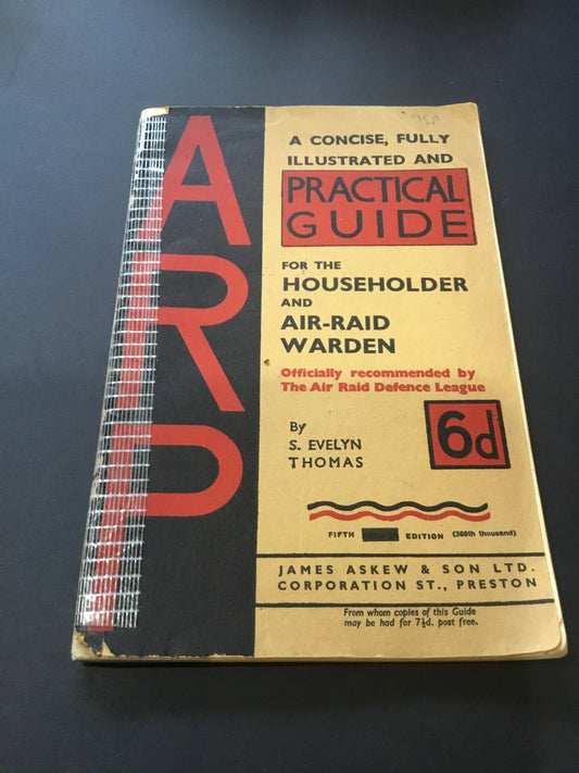 A.R.P. A concise, fully illustrated and practical guide for the householder and air-raid warden .