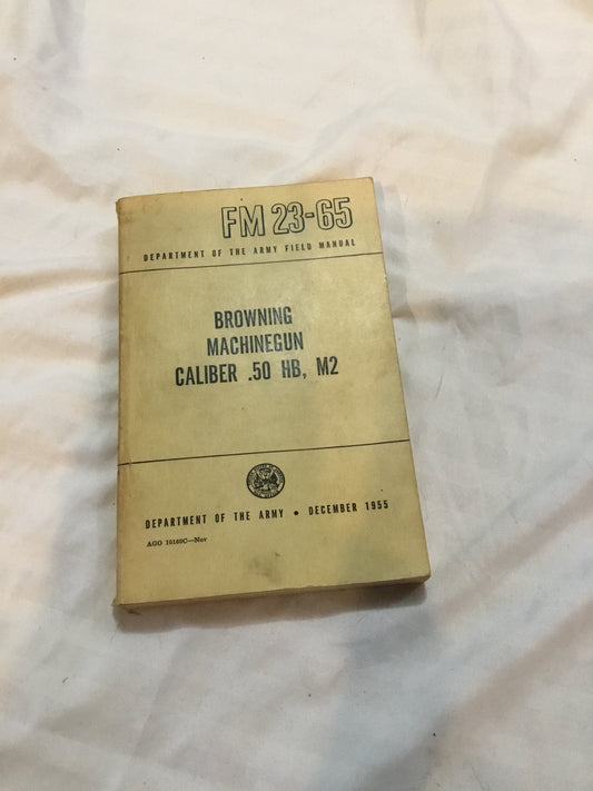 Original War Department Basic Field Manual FM 23-65, Browning Machine Gun, Caliber .50 HB, M2 Dec 1955